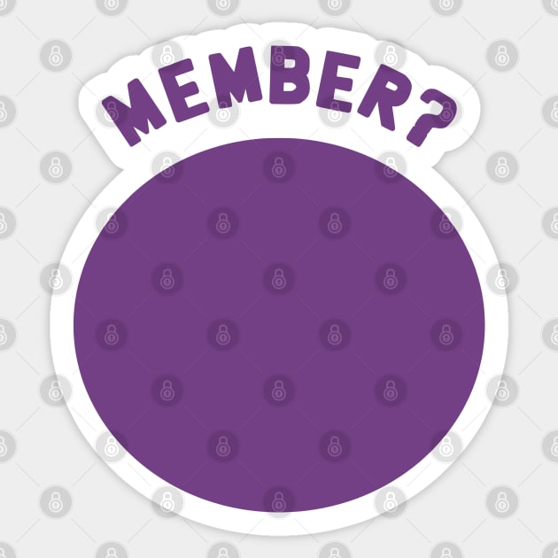 Member? Sticker by Solenoid Apparel